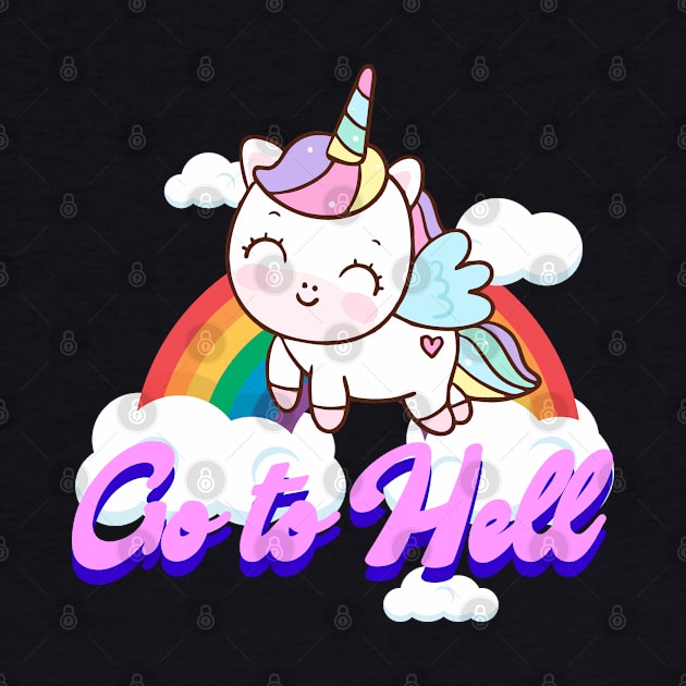 Go To Hell Unicorn by Ubold